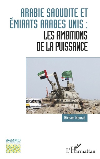 [9782343207476] Arabie saoudite et Emirats arabes unis : les ambitions de la puissance