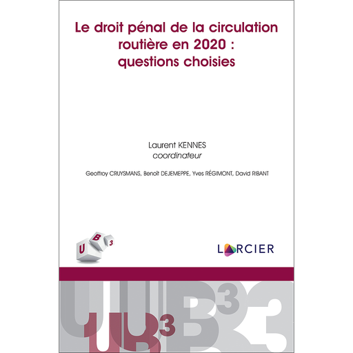 [9782807925373] Le droit pénal de la circulation routière en 2020 : questions choisies