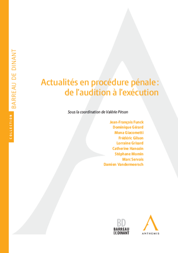 [9782807207271] Actualités en procédure pénale : de l'audition à l'exécution