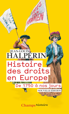 [9782081518599] Histoire des droits en Europe - De 1750 à nos jours - Nouvelle Edition