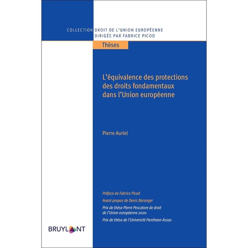 [9782802766940] L'équivalence des protections des droits fondamentaux dans l'Union européenne