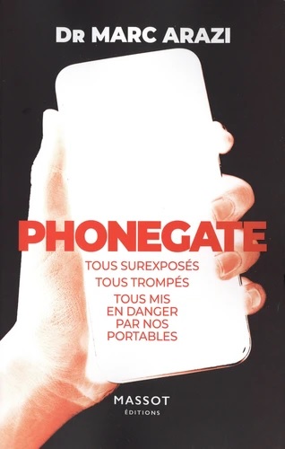 [9782380352900] Phonegate - Tous surexposés, tous trompés, tous mis en danger par nos portables