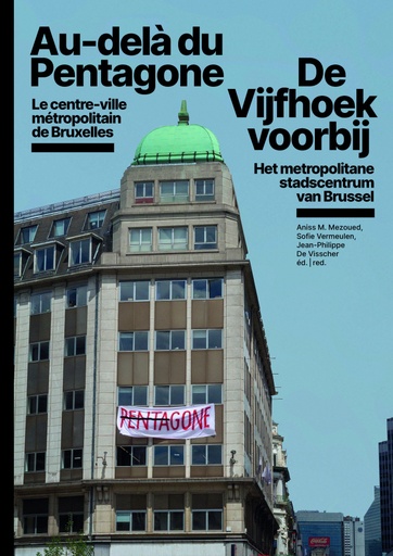 [9782800417233] Au-delà du Pentagone - Le centre-ville métropolitain de Bruxelles