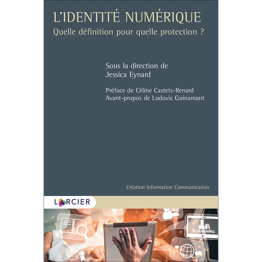 [9782807919952] L'identité numérique - Quelle définition pour quelle protection ?