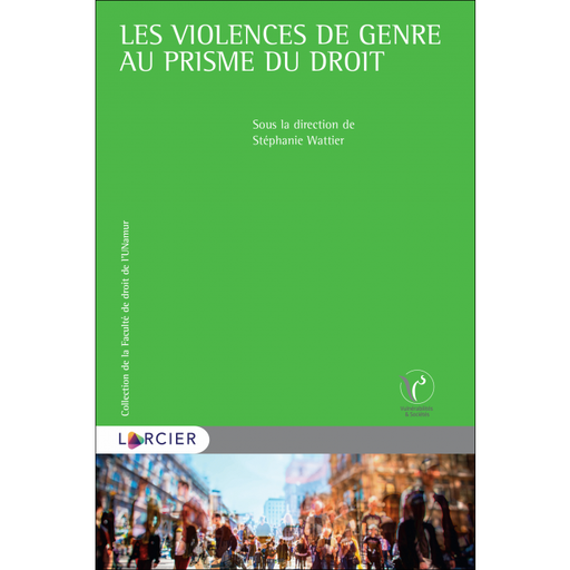 [9782807916487] Les violences de genre au prisme du droit