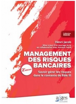 [9782907489065] Management des risques bancaires - savoir gérer les risques dans le contexte bâle III