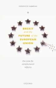 [9780198871279] Brexit and the Future of the European Union - The Case for Constitutional Reforms