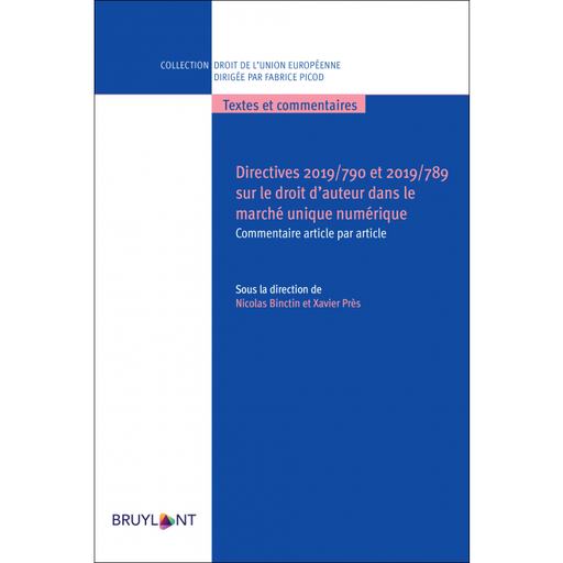 [9782802765677] Directives 2019/790 et 2019/789 sur le droit d'auteur dans le marché unique numérique - Commentaire article par article