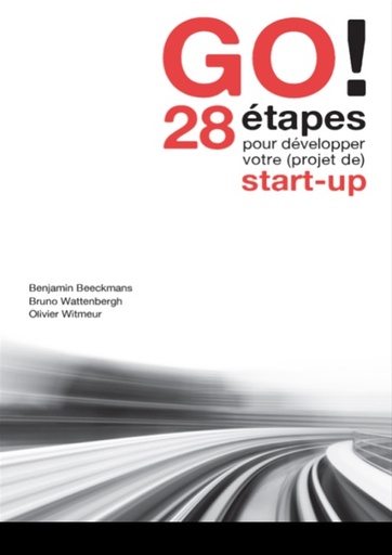 [9782874035944] GO! 28 étapes pour développer votre (projet de) start-up