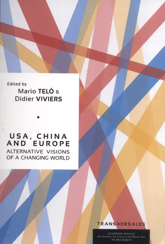 [9782803107599] USA, China and Europe : alternative visions of a changing world