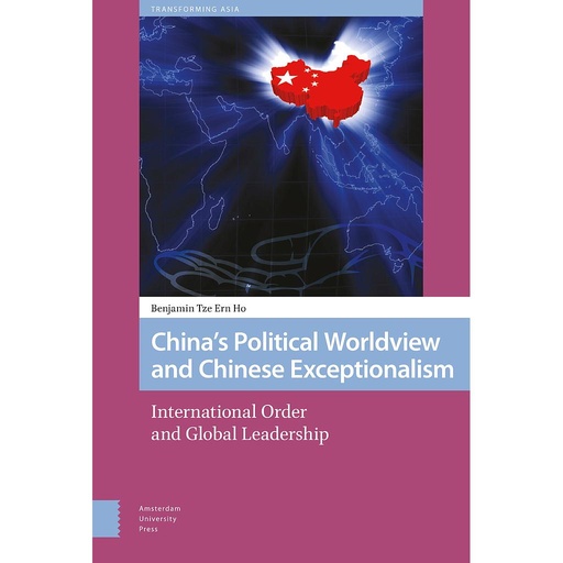 [9789463725149] China's Political Worldview and Chinese Exceptionalism