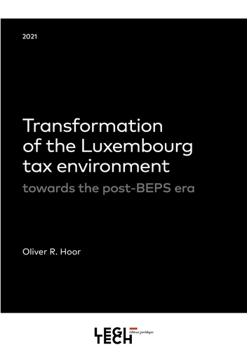 [9782919782857] Transformation of the Luxembourg tax environment towards the post-BEPS era