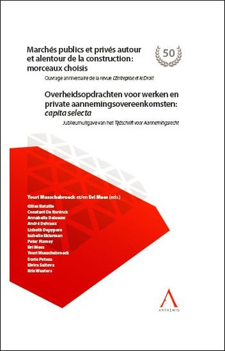 [9782807207356] Marchés publics et privés autour et alentour de la construction : morceaux choisis