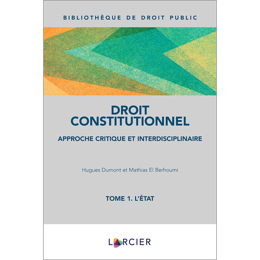 [9782807924864] Droit constitutionnel - Tome 1. L'État