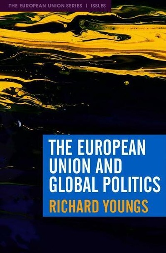 [9781352011883] The European Union and Global Politics