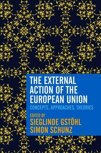 [9781352012125] The External Action of the European Union - Concepts, Approaches, Theories