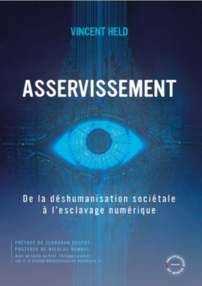 [9782970126249] Asservissement - De la déshumanisation sociétale à l'esclavage numérique