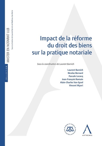 [9782807207950] Impact de la réforme du droit des biens sur la pratique notariale