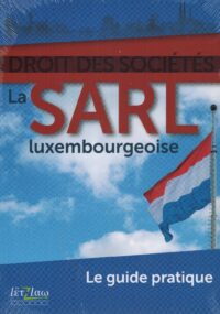 [9789998785908] La SARL luxembourgeoise - guide pratique (droit des sociétés)