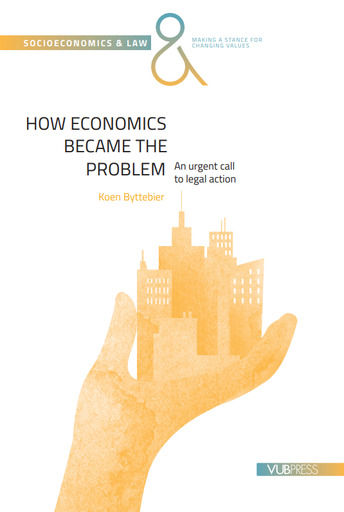 [9789461171276] How economics became the problem - An urgent call to legal action