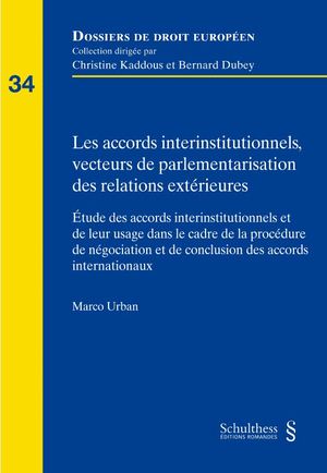 [9783725588114] Les accords interinstitutionnels, vecteurs de parlementarisation des relations extérieures