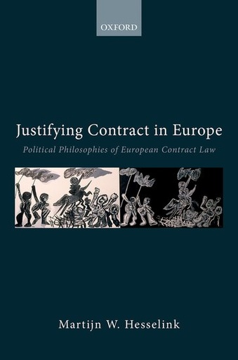 [9780192843654] Justifying Contract in Europe - Political Philosophies of European Contract Law