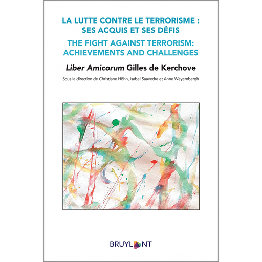 [9782802768890] La lutte contre le terrorisme - Ses acquis et ses défis / The fight against terrorism - Achievements and challenges