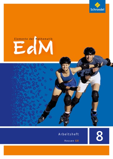 [9783507875289] Elemente der Mathematik (EdM) SI, Ausgabe Hessen G8 (2012), 8. Schuljahr, Arbeitsheft