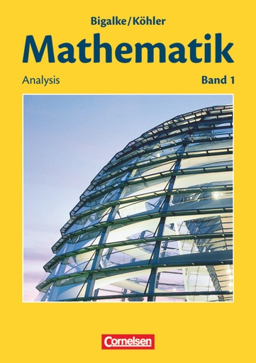 [9783060004782] Bigalke/Köhler - Mathematik - Allgemeine Ausgabe 1