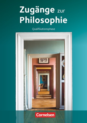 [9783061200183] Zugänge zur Philosophie - Aktuelle Ausgabe - Qualifikationsphase