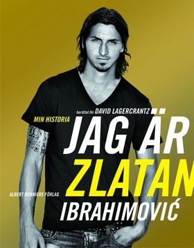 [9789100128197] Jag är Zlatan Ibrahimovic : min historia