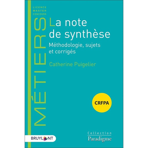 [9782802770152] La note de synthèse - Méthodologie, sujets et corrigés