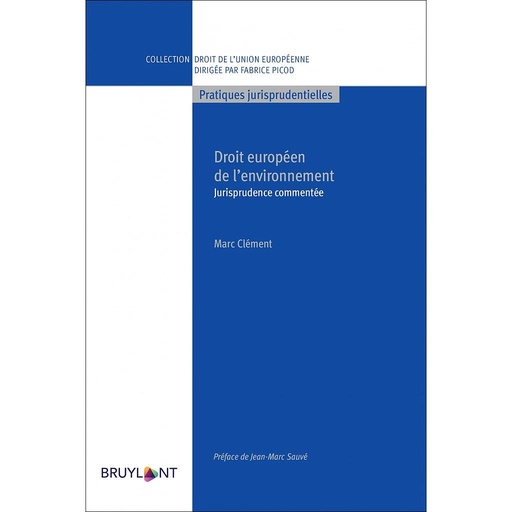[9782802767329] Droit européen de l'environnement - Jurisprudence commentée