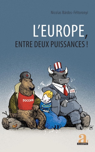 [9782806106032] L'Europe entre deux puissances !
