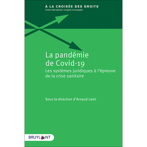 [9782802767831] La pandémie de Covid-19 - Les systèmes juridiques à l'épreuve de la crise sanitaire