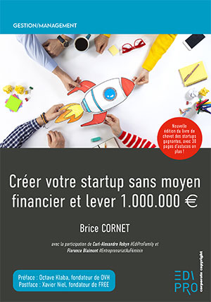 [9782874964459] Créer votre startup sans moyen financier et lever 1.000.000 €