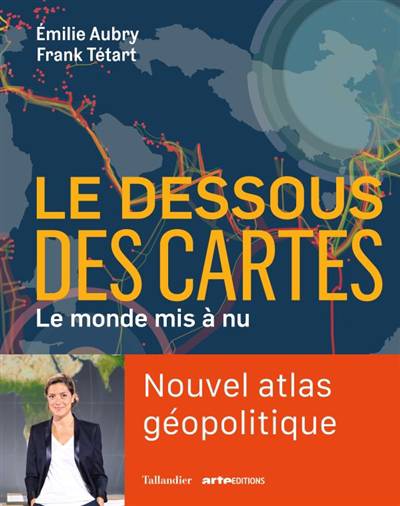 [9791021041639] Le dessous des cartes - Le monde mis à nu