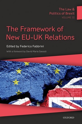 [9780192848475] The Law & Politics of Brexit - Volume III - The Framework of New EU-UK Relations