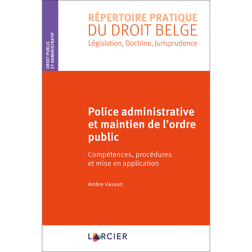 [9782807921801] Police administrative et maintien de l'ordre public - Compétences, procédures et mise en application