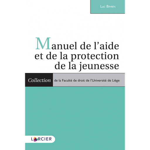 [9782807930254] Manuel de l'aide et de la protection de la jeunesse