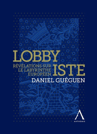 [9782807208148] Lobbyiste - Révélations sur le labyrinthe europeen