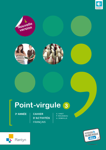 [9782801057353] Point-virgule 3 - Cahier d'activités - Nouvelle version (+ Scoodle) (ed. 4 - 2020)