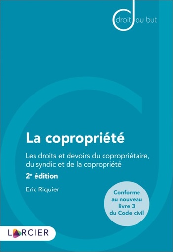 [9782807929449] La copropriété - les droits et devoirs du copropriétaire, du syndic et de la copropriété