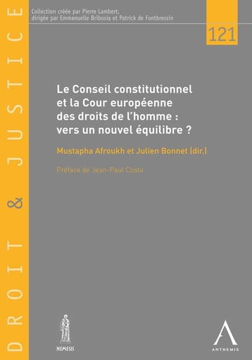 [9782807207875] Le Conseil constitutionnel et la Cour européenne des droits de l'homme - vers un nouvel équilibre