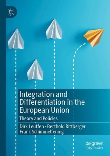 [9783030766764] Integration and Differentiation in the European Union - Union Theory and Policies