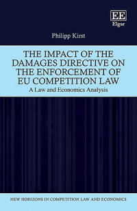 [9781800887510] The Impact of the Damages Directive on the Enforcement of EU Competition Law - A Law and Economics Analysis