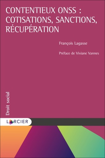 [9782807930278] Contentieux ONSS - Cotisations, sanctions, récupération
