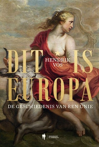 [9789463936002] Dit is Europa - De geschiedenis van een unie