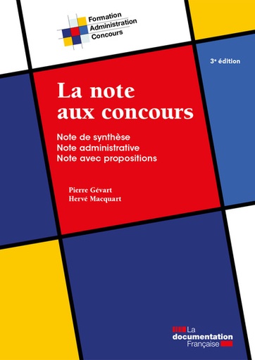 [9782111575363] La note aux concours - Note de synthèse - Note administrative - Note avec propositions - 3ème Edition