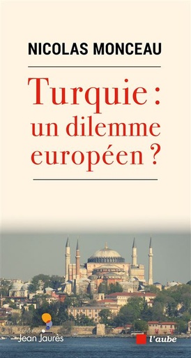 [9782815944793] Turquie - Un dilemne européen ?